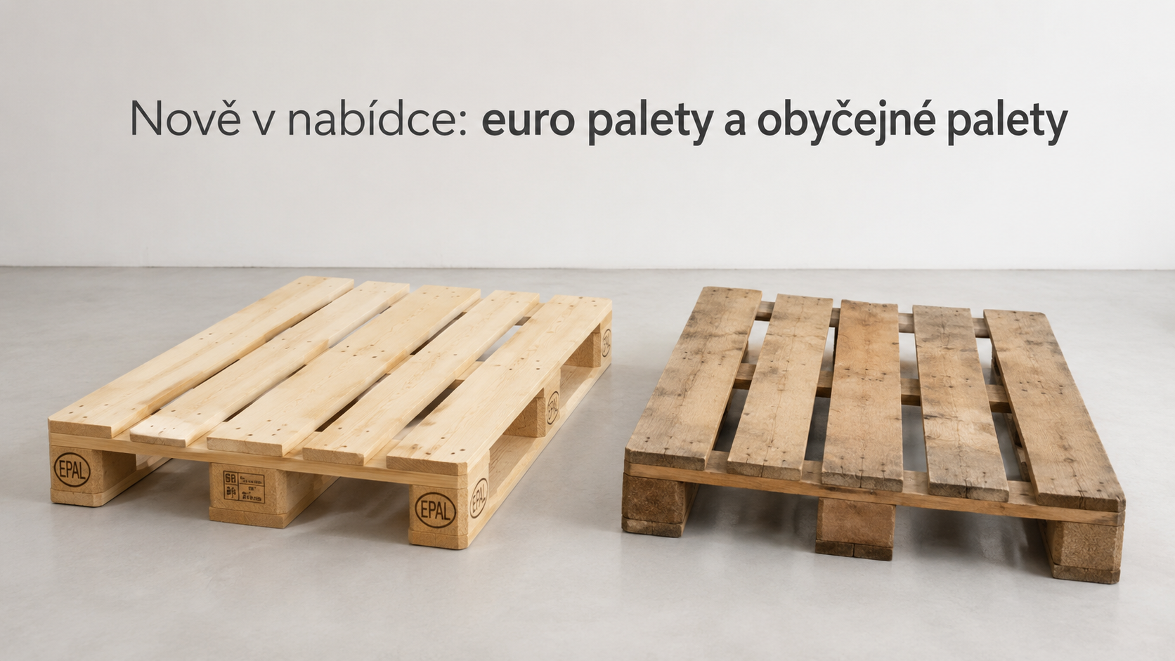 Nově v nabídce: euro palety a obyčejné dřevěné palety
